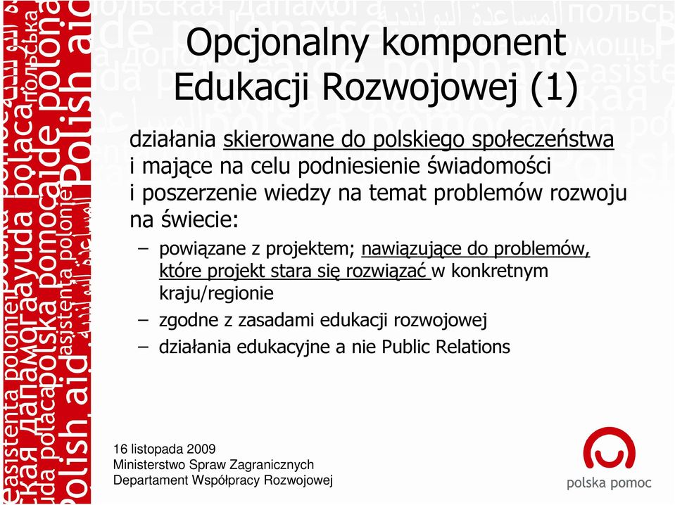 świecie: powiązane z projektem; nawiązujące do problemów, które projekt stara się rozwiązać w