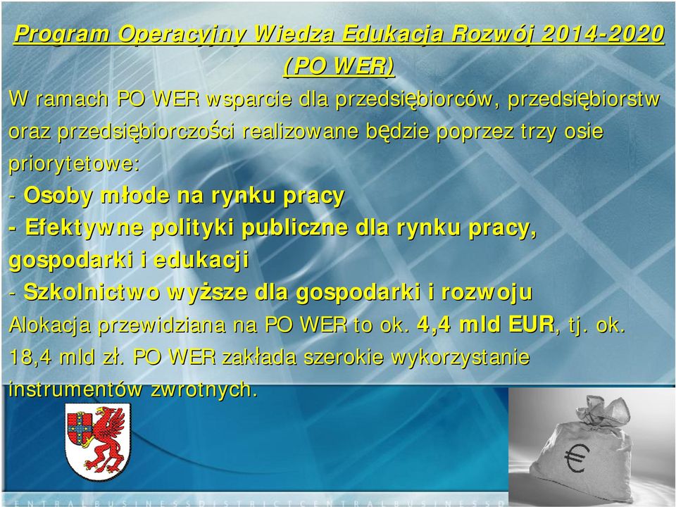 - Efektywne polityki publiczne dla rynku pracy, gospodarki i edukacji - Szkolnictwo wyższe dla gospodarki i rozwoju