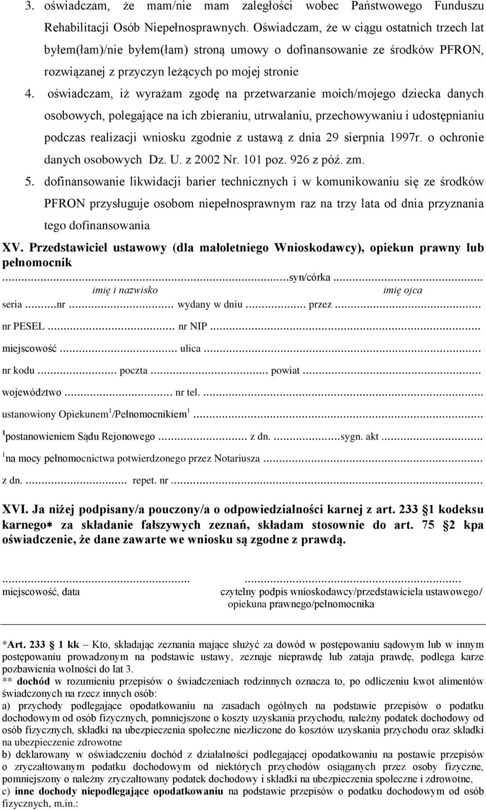 oświadczam, iż wyrażam zgodę na przetwarzanie moich/mojego dziecka danych osobowych, polegające na ich zbieraniu, utrwalaniu, przechowywaniu i udostępnianiu podczas realizacji wniosku zgodnie z