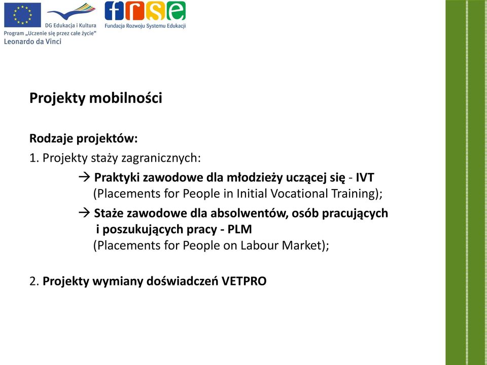 (Placements for People in Initial Vocational Training); Staże zawodowe dla