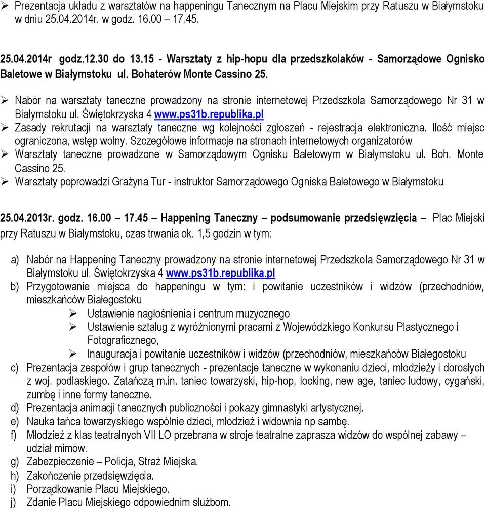 Nabór na warsztaty taneczne prowadzony na stronie internetowej Przedszkola Samorządowego Nr 31 w Białymstoku ul. Świętokrzyska 4 www.ps31b.republika.