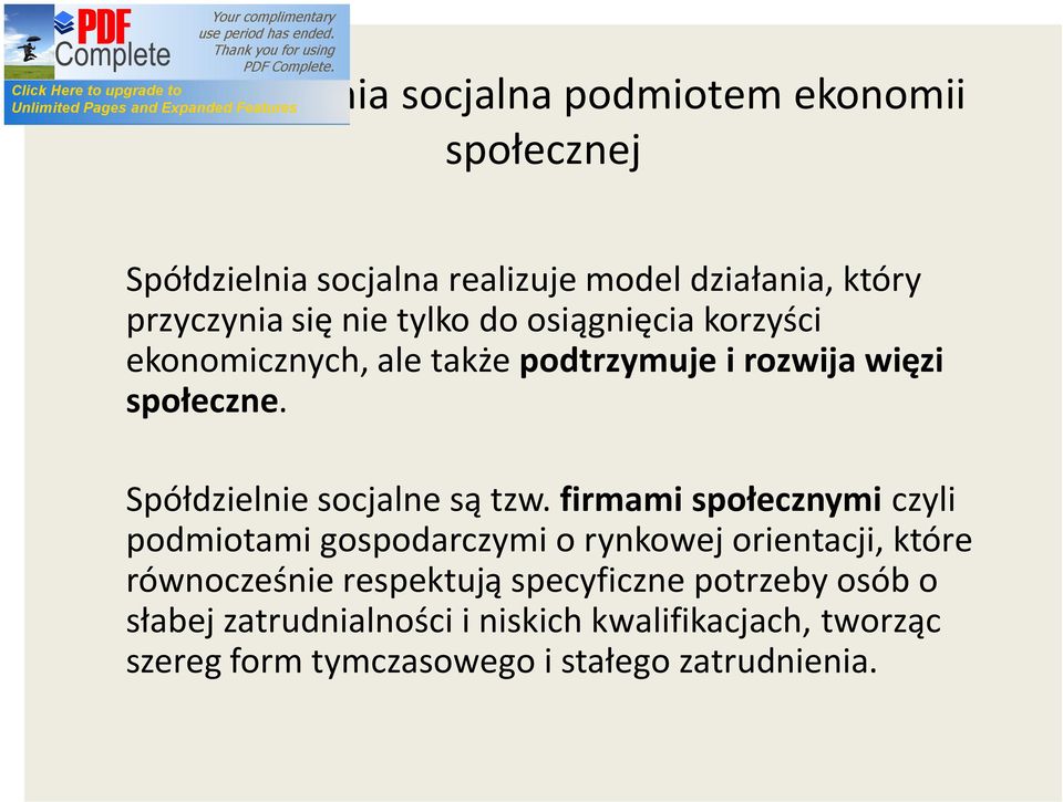 Spółdzielnie socjalne są tzw.