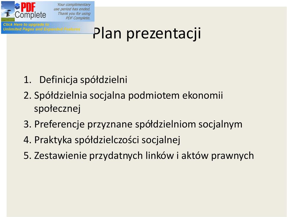 Preferencje przyznane spółdzielniom socjalnym 4.