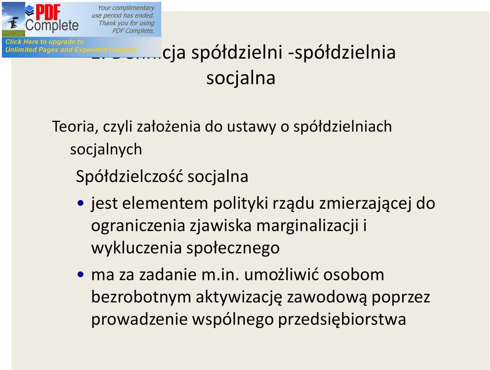 zmierzającej do ograniczenia zjawiska marginalizacji i wykluczenia społecznego ma za