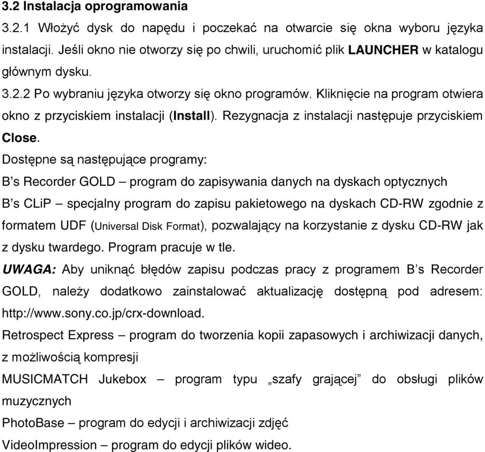 Kliknięcie na program otwiera okno z przyciskiem instalacji (Install). Rezygnacja z instalacji następuje przyciskiem Close.