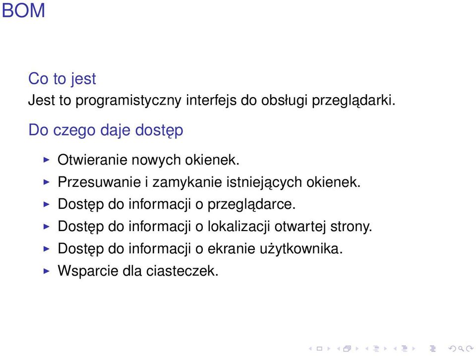 Przesuwanie i zamykanie istniejacych okienek. Dostęp do informacji o przegladarce.