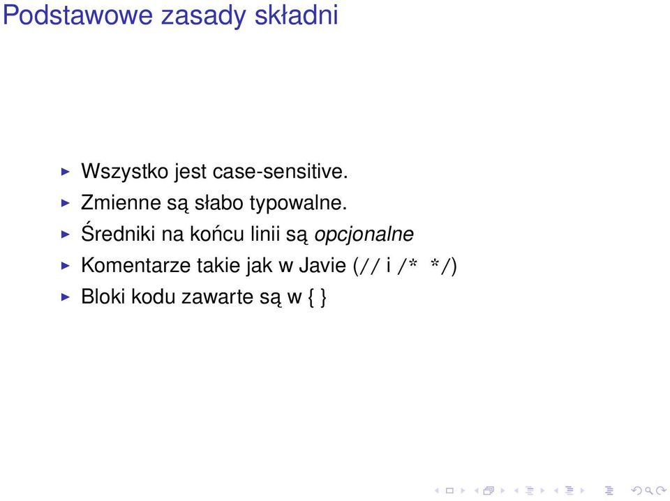 Średniki na końcu linii sa opcjonalne