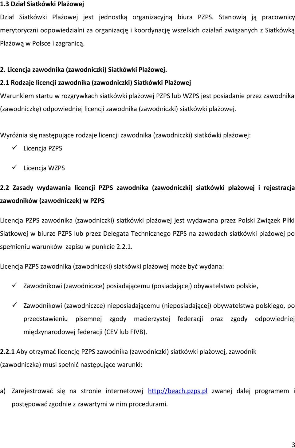 Licencja zawodnika (zawodniczki) Siatkówki Plażowej. 2.