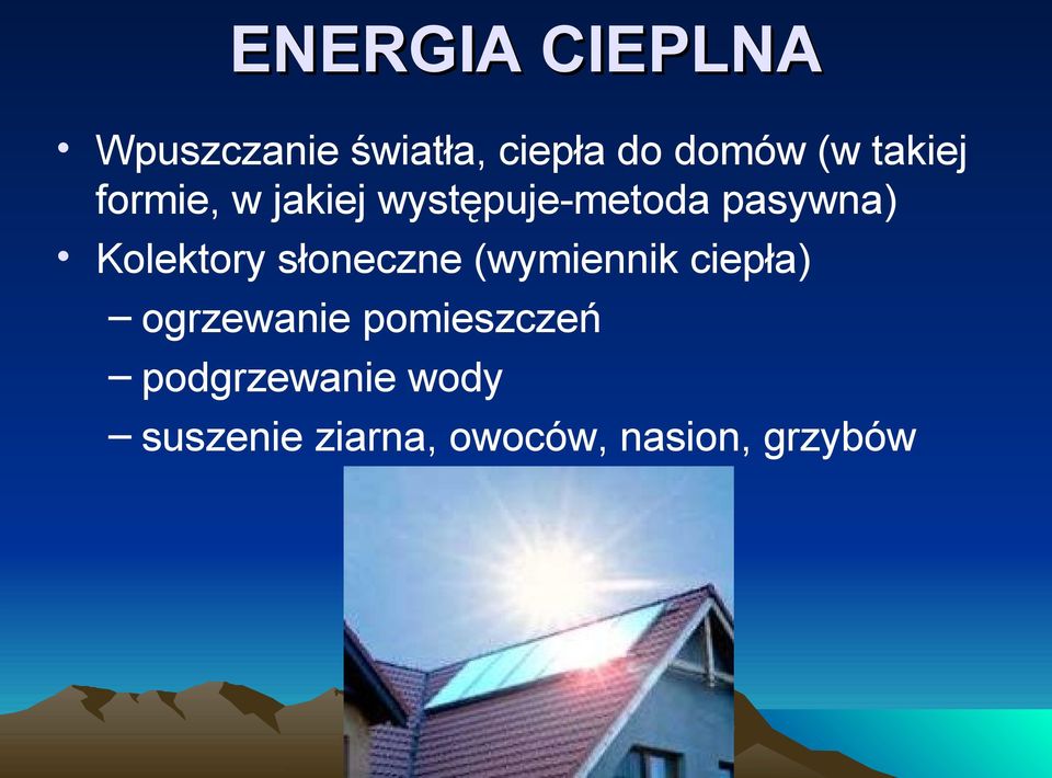 Kolektory słoneczne (wymiennik ciepła) ogrzewanie