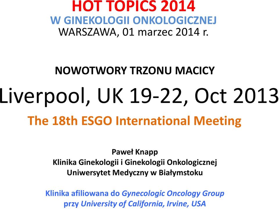 Meeting Paweł Knapp Klinika Ginekologii i Ginekologii Onkologicznej Uniwersytet