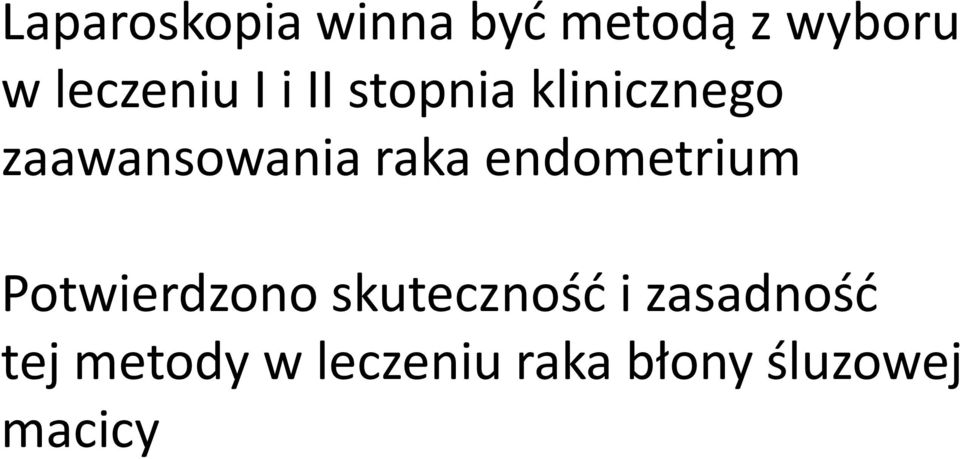 zaawansowania raka endometrium Potwierdzono