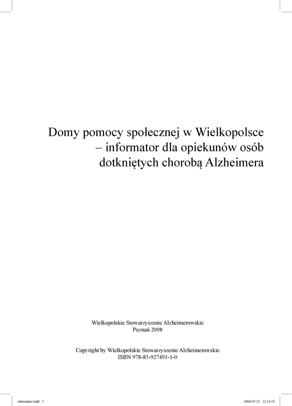 Alzheimerowskie Poznań 2008 Copyright by Wielkopolskie