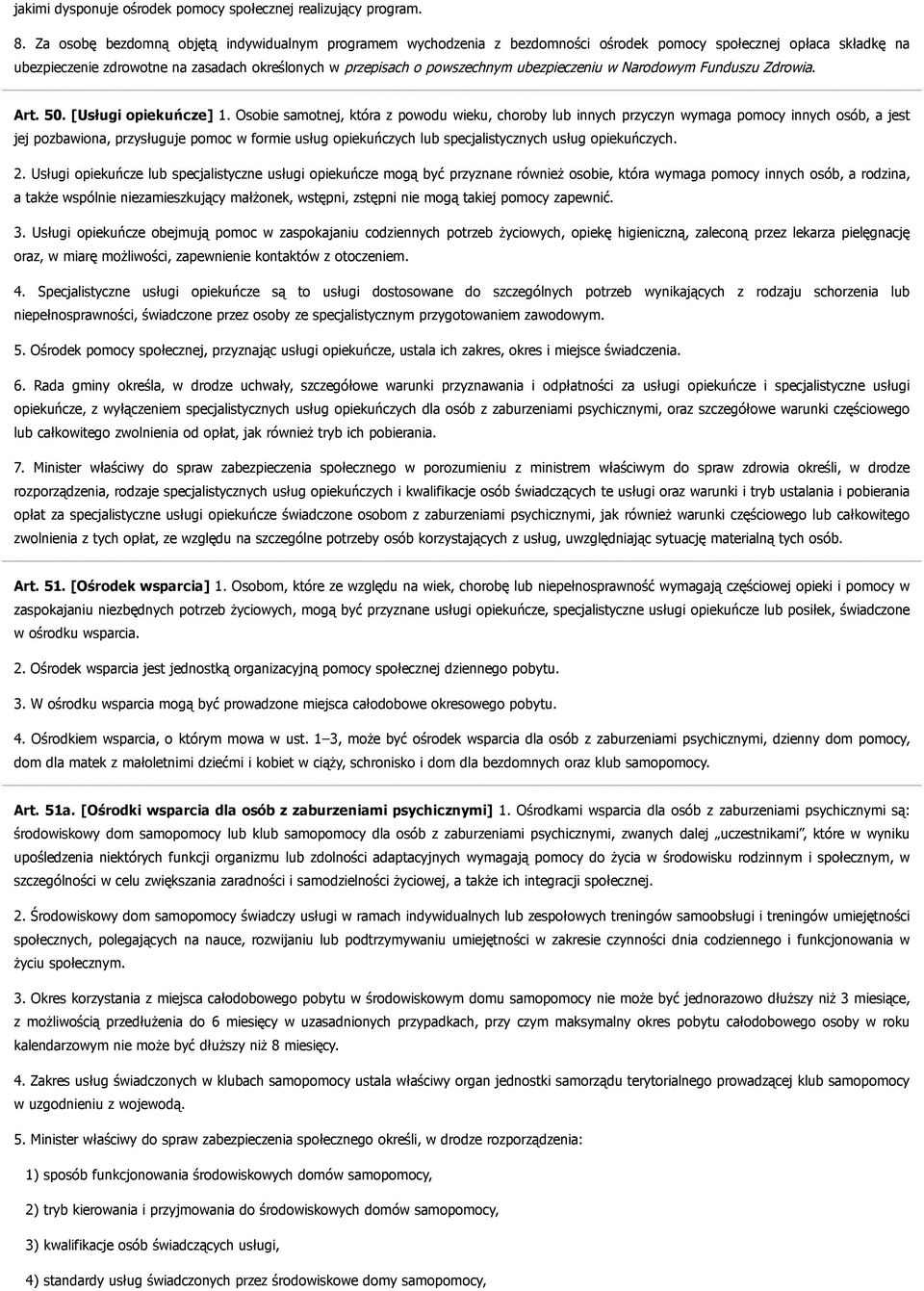 ubezpieczeniu w Narodowym Funduszu Zdrowia. Art. 50. [Usługi opiekuńcze] 1.