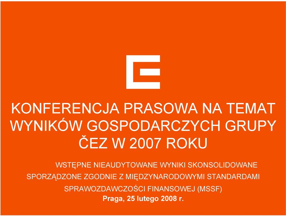 SKONSOLIDOWANE SPORZĄDZONE ZGODNIE Z MIĘDZYNARODOWYMI
