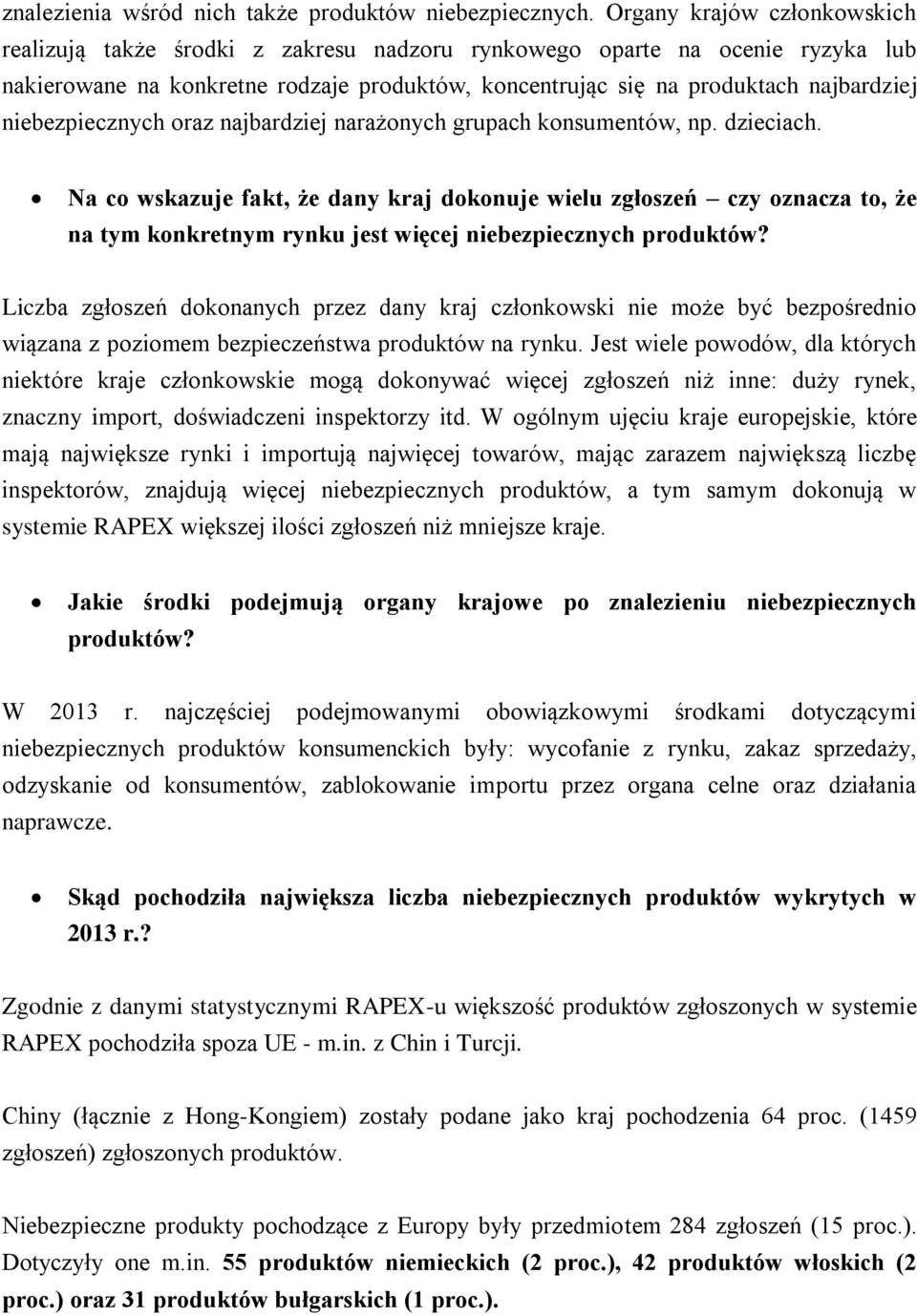 niebezpiecznych oraz najbardziej narażonych grupach konsumentów, np. dzieciach.