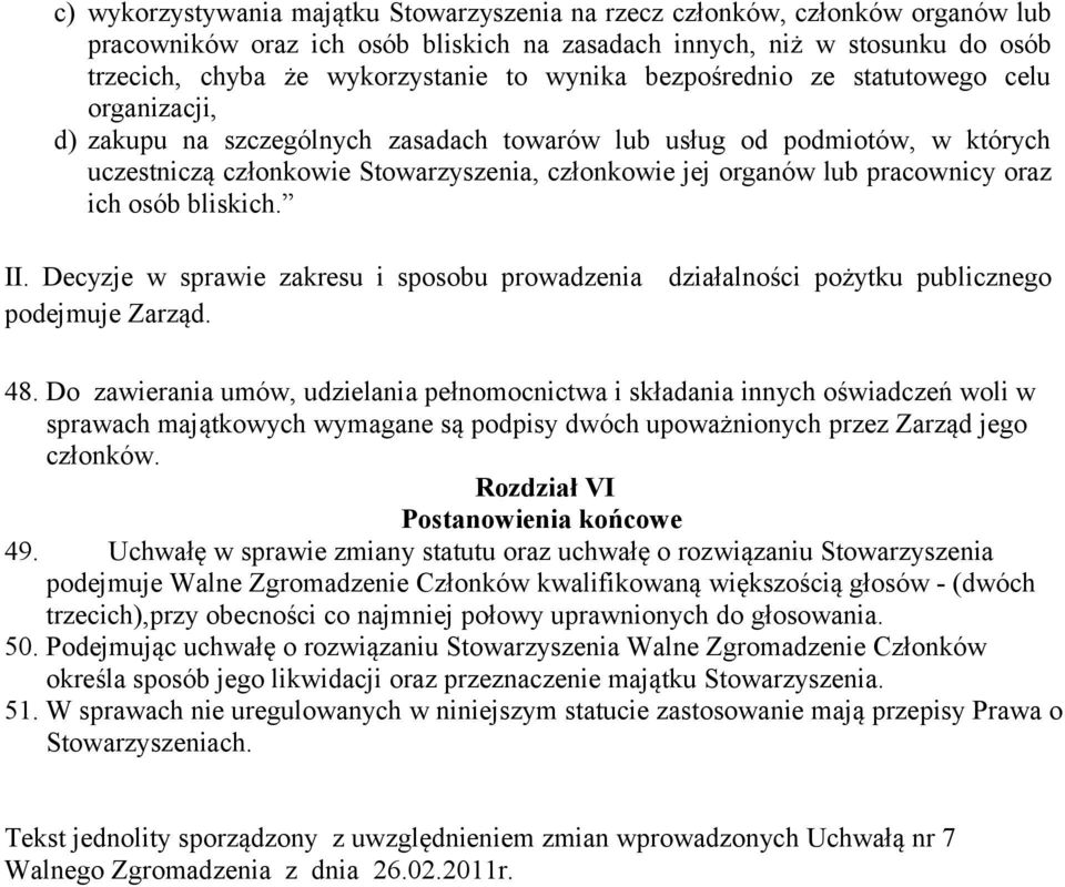 osób bliskich. II. Decyzje w sprawie zakresu i sposobu prowadzenia działalności pożytku publicznego podejmuje Zarząd. 48.