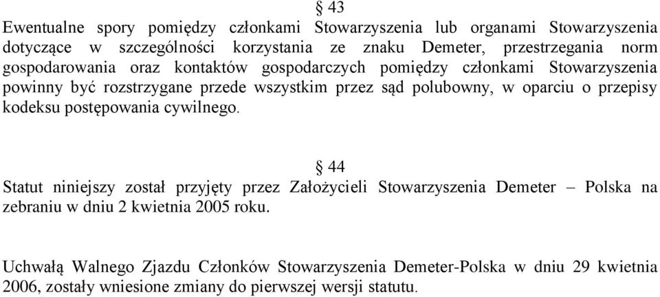 oparciu o przepisy kodeksu postępowania cywilnego.