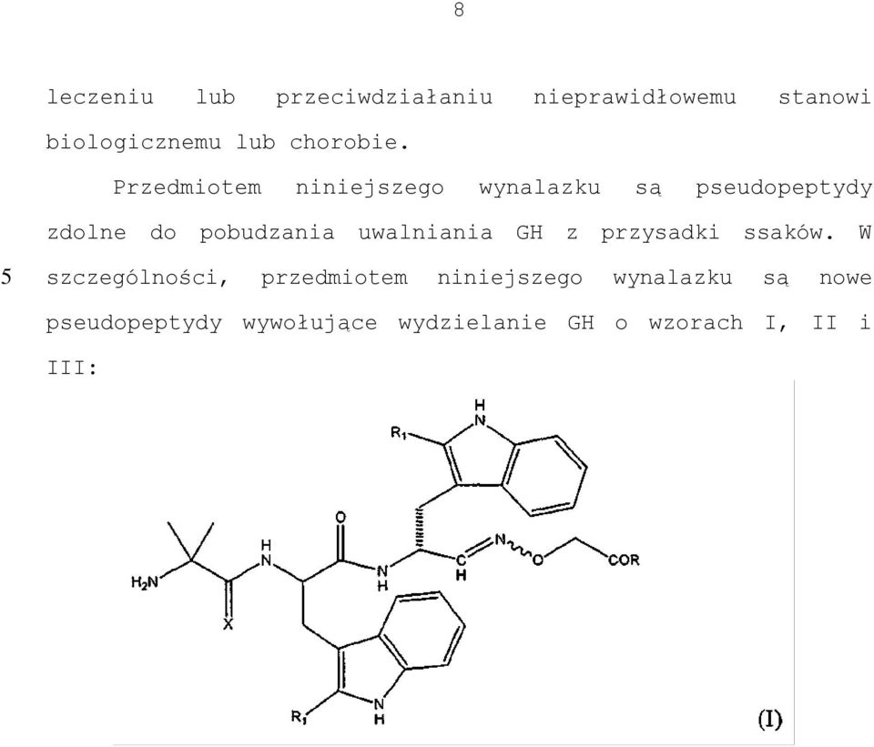 Przedmiotem niniejszego wynalazku są pseudopeptydy zdolne do pobudzania