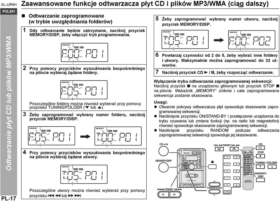 Poszczególne foldery można również wybierać przy pomocy przycisku TUNING/FOLDER ( lub ). 3 Żeby zaprogramować wybrany numer folderu, naciśnij przycisk MEMORY/DISP.