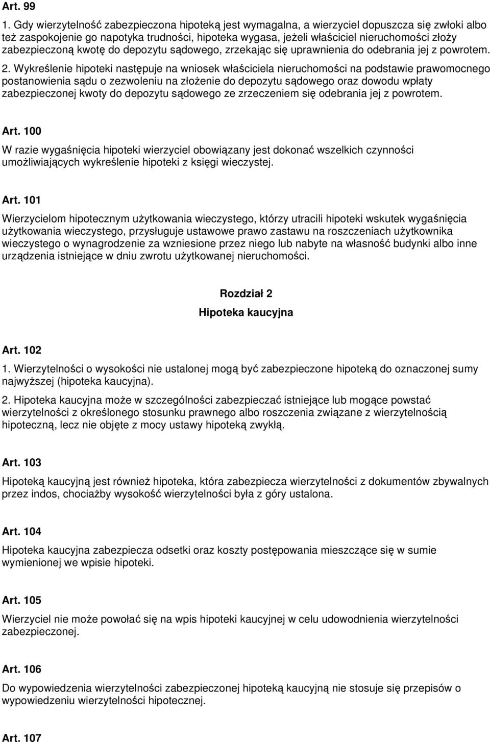 zabezpieczoną kwotę do depozytu sądowego, zrzekając się uprawnienia do odebrania jej z powrotem. 2.