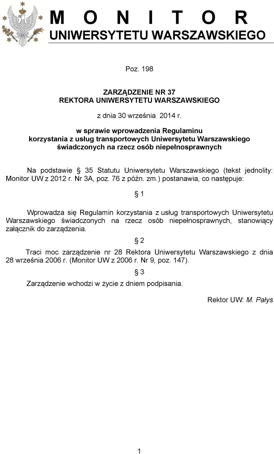 (tekst jednolity: Monitor UW z 2012 r. Nr 3A, poz. 76 z późn. zm.