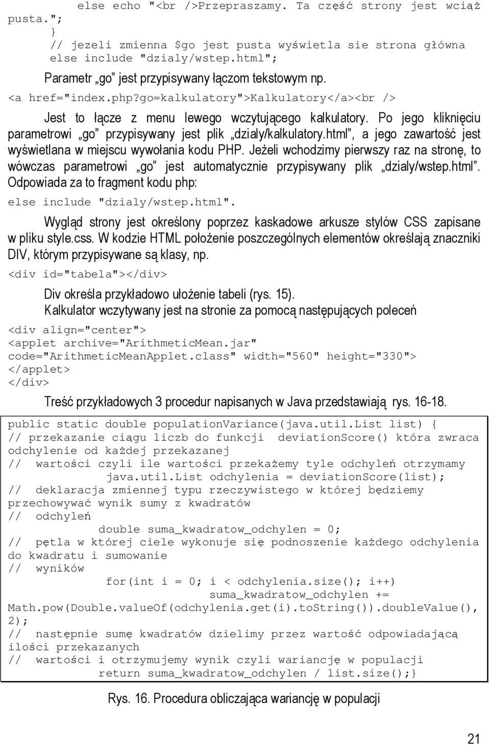 Po jego kliknięciu parametrowi go przypisywany jest plik dzialy/kalkulatory.html, a jego zawartość jest wyświetlana w miejscu wywołania kodu PHP.