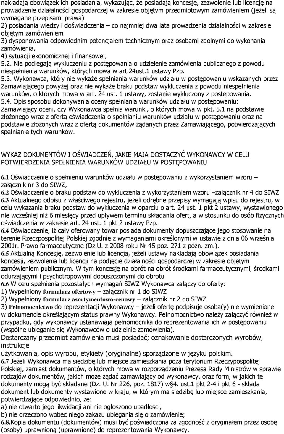 zdolnymi do wykonania zamówienia, 4) sytuacji ekonomicznej i finansowej, 5.2.