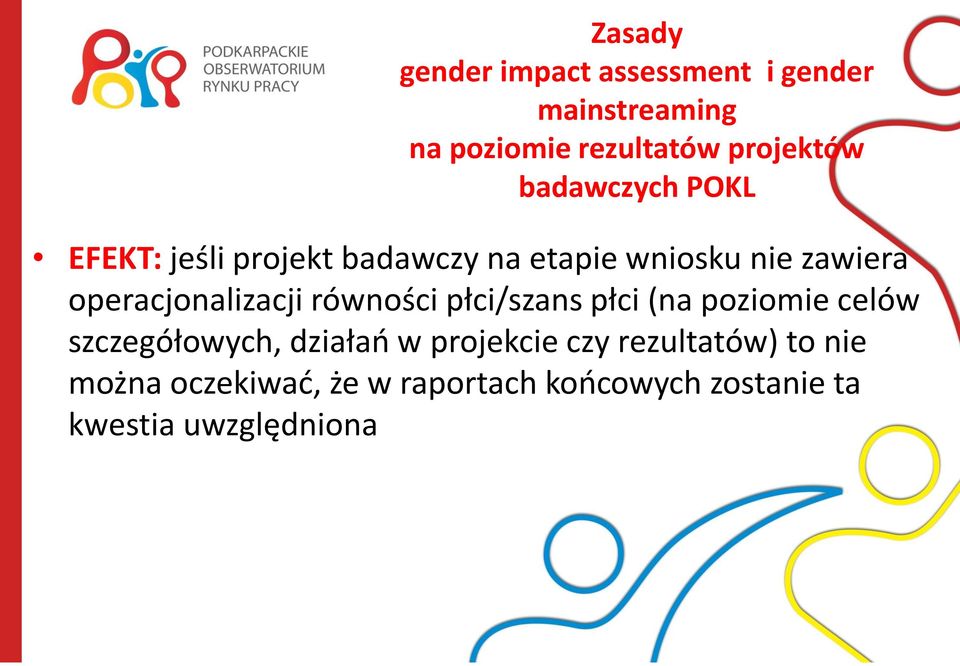 operacjonalizacji równości płci/szans płci (na poziomie celów szczegółowych, działao w