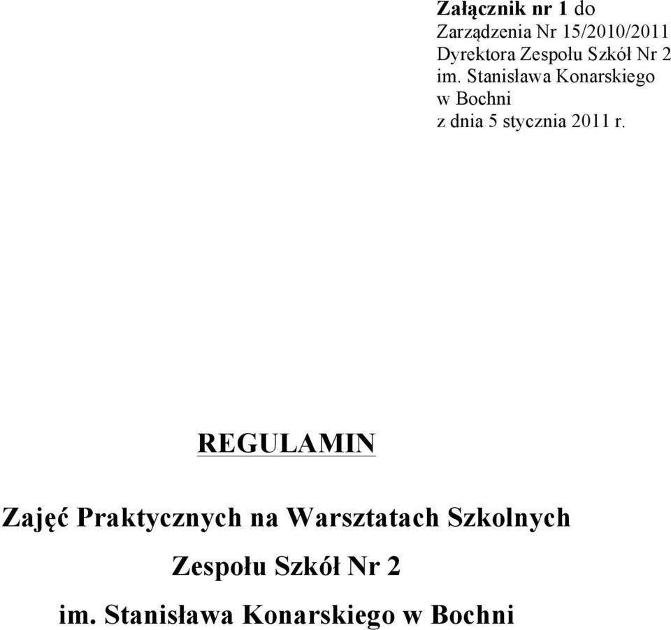 Stanisława Konarskiego w Bochni z dnia 5 stycznia 2011 r.