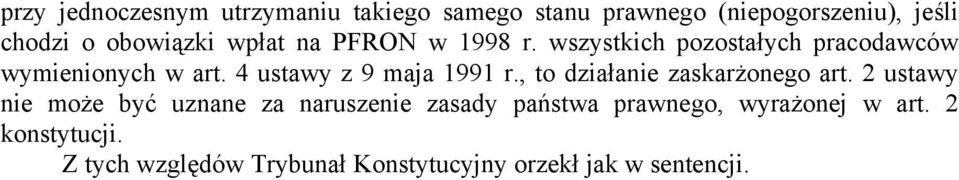 4 ustawy z 9 maja 1991 r., to działanie zaskarżonego art.