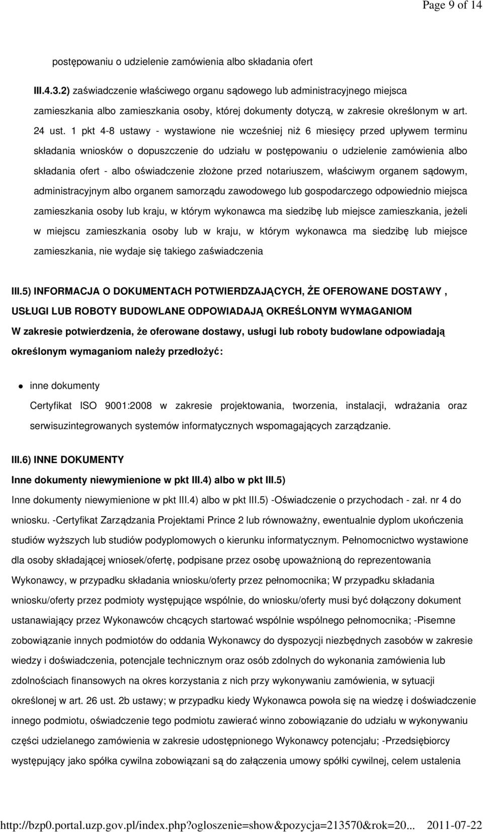 1 pkt 4-8 ustawy - wystawione nie wcześniej niż 6 miesięcy przed upływem terminu składania wniosków o dopuszczenie do udziału w postępowaniu o udzielenie zamówienia albo składania ofert - albo
