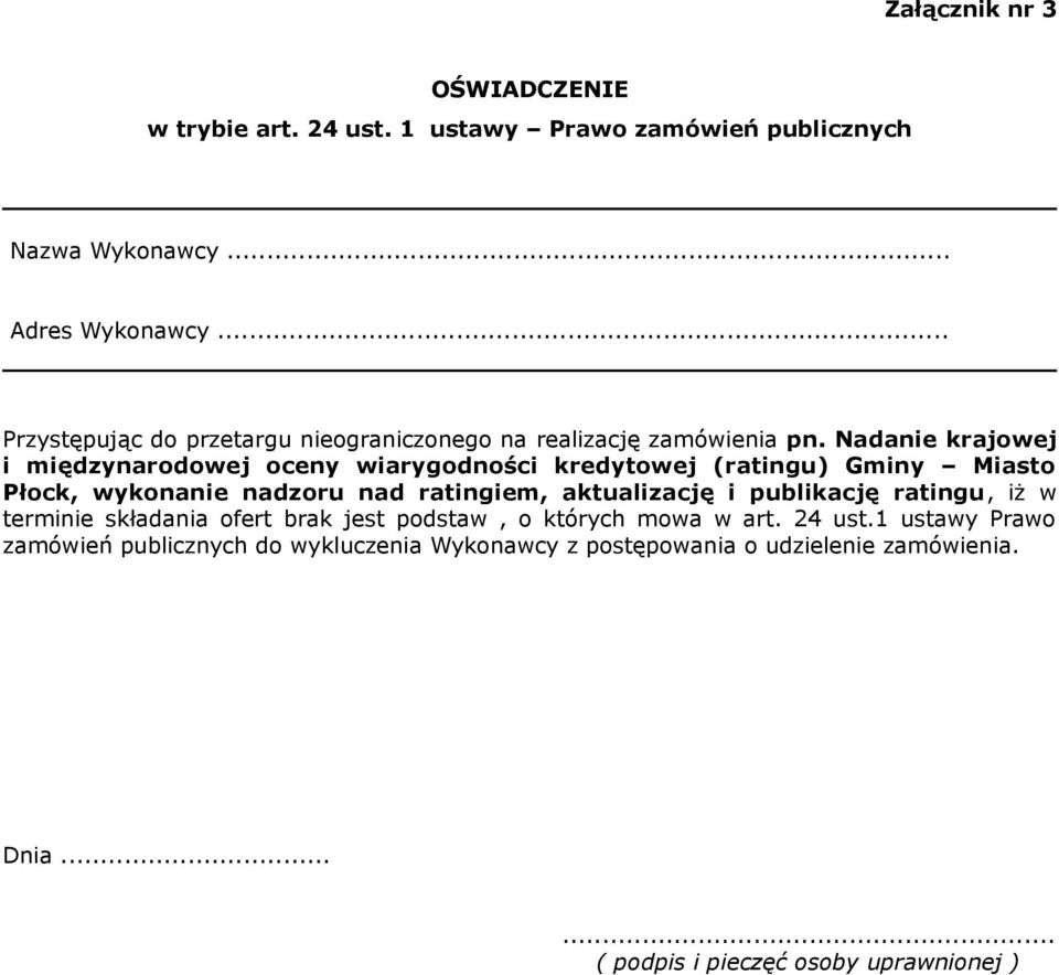 Nadanie krajowej i międzynarodowej oceny wiarygodności kredytowej (ratingu) Gminy Miasto Płock, wykonanie nadzoru nad ratingiem, aktualizację i