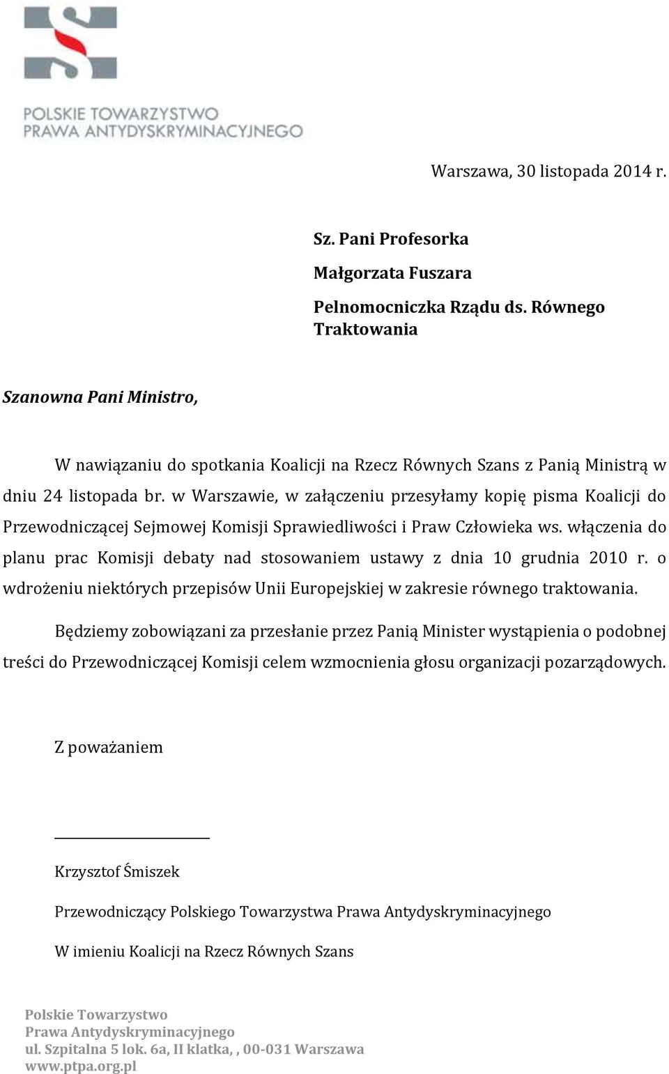 w Warszawie, w załączeniu przesyłamy kopię pisma Koalicji do Przewodniczącej Sejmowej Komisji Sprawiedliwości i Praw Człowieka ws.