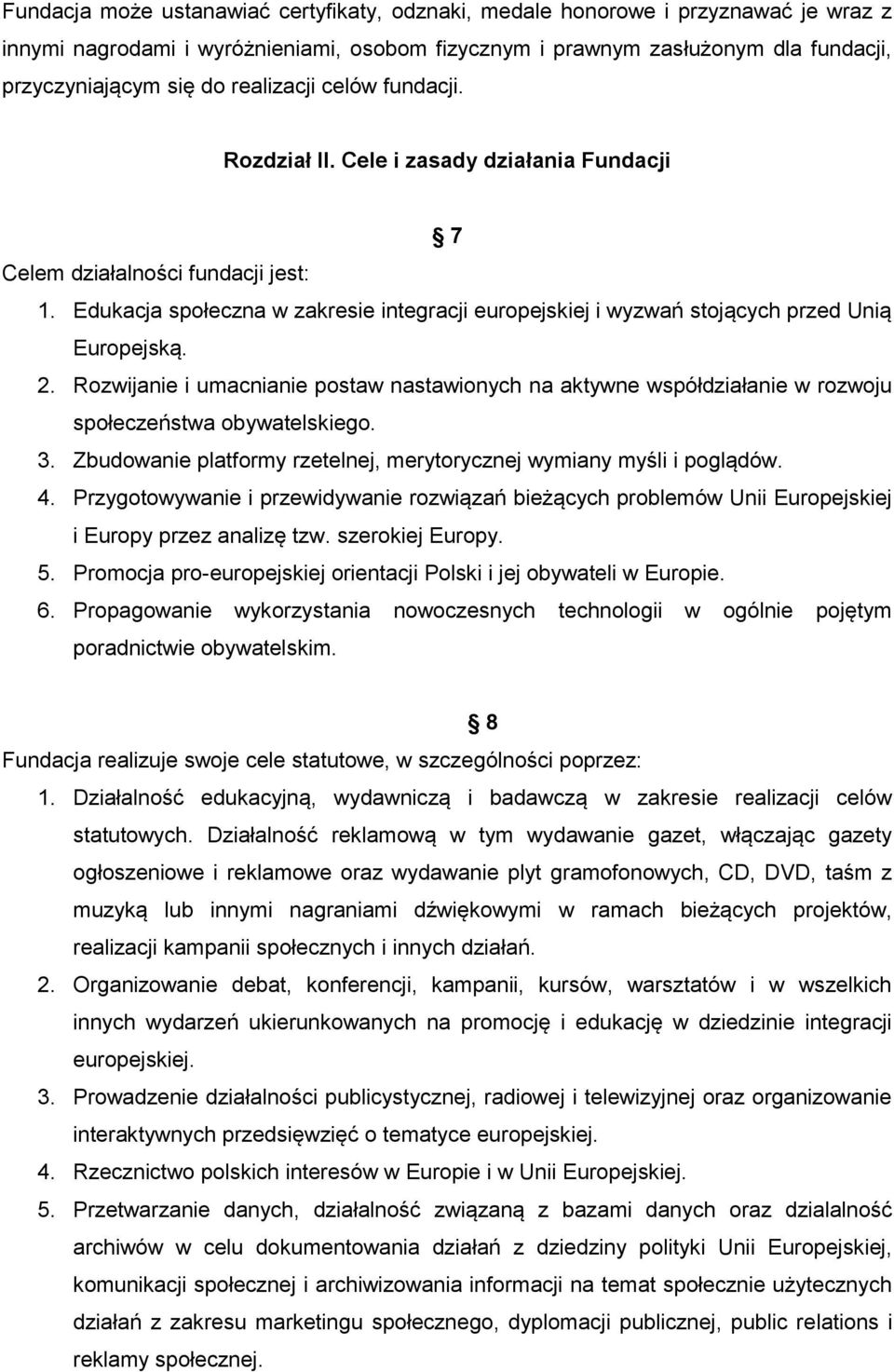Edukacja społeczna w zakresie integracji europejskiej i wyzwań stojących przed Unią Europejską. 2.