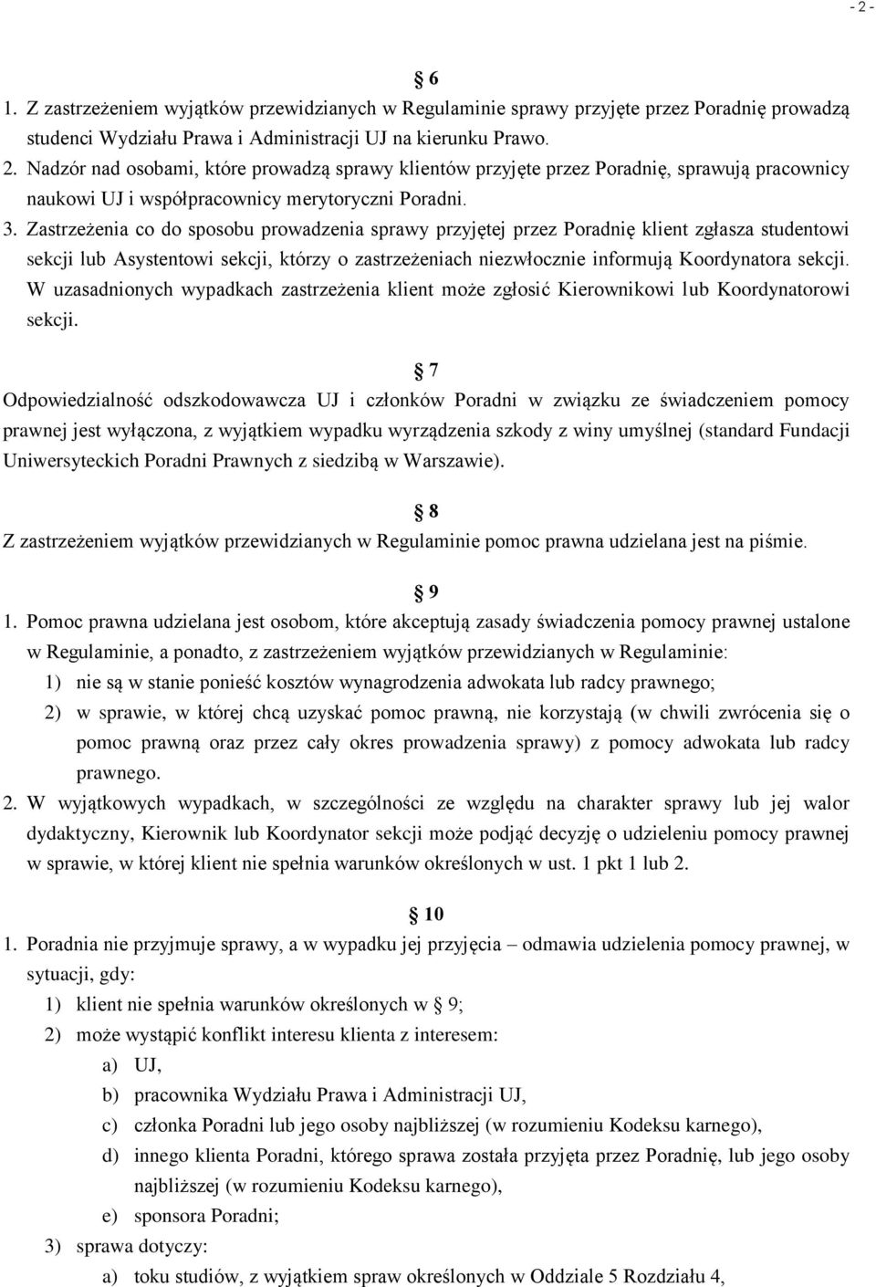 W uzasadnionych wypadkach zastrzeżenia klient może zgłosić Kierownikowi lub Koordynatorowi sekcji.