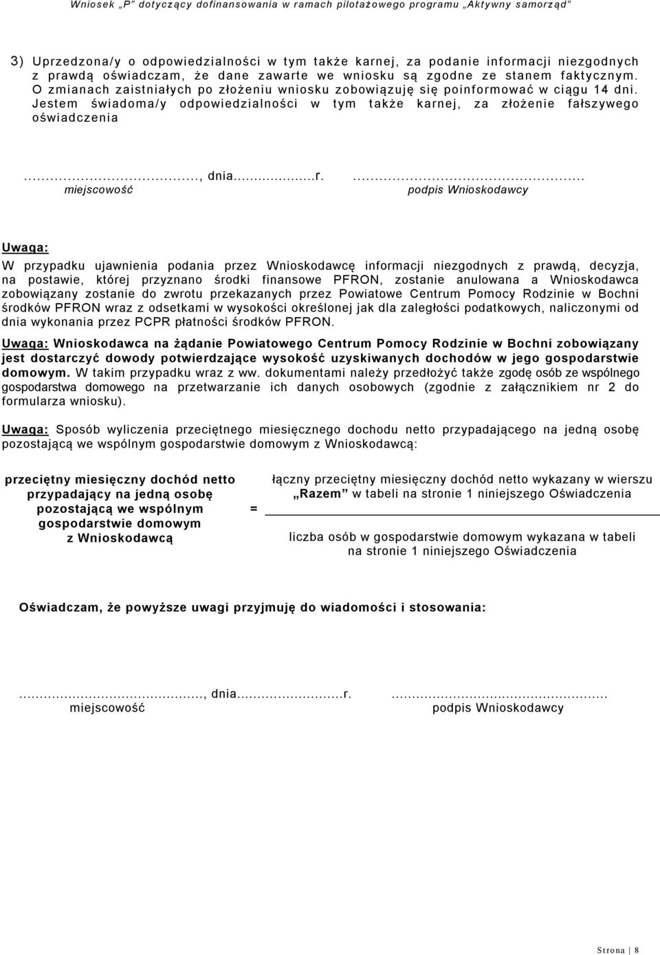 ować w ciągu 14 dni. Jestem świadoma/y odpowiedzialności w tym t akże karn