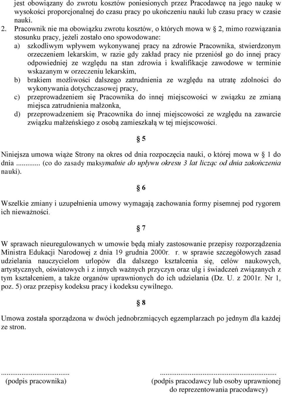 stwierdzonym orzeczeniem lekarskim, w razie gdy zakład pracy nie przeniósł go do innej pracy odpowiedniej ze względu na stan zdrowia i kwalifikacje zawodowe w terminie wskazanym w orzeczeniu