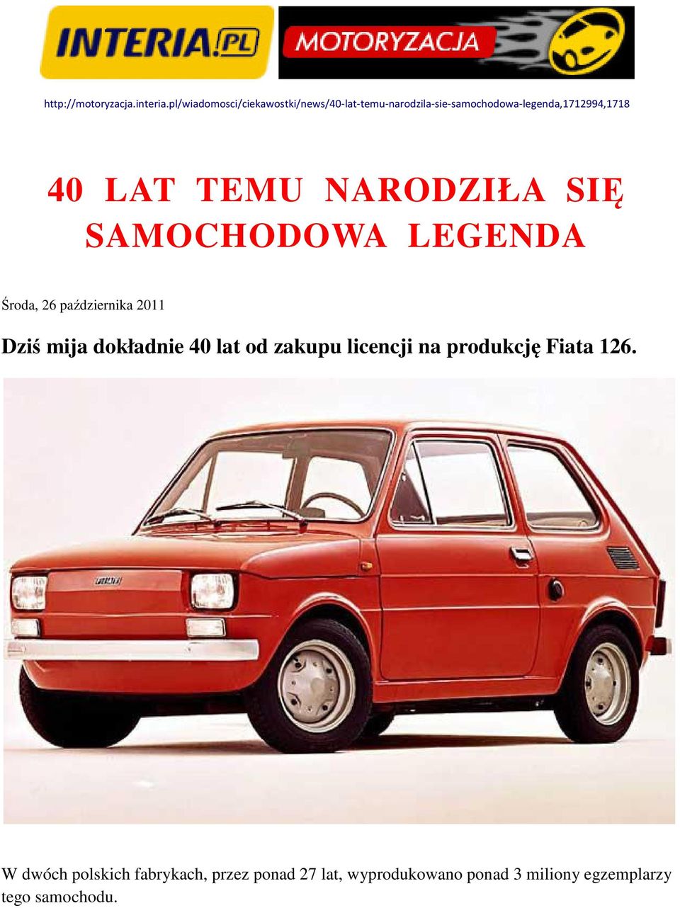 40 LAT TEMU NARODZIŁA SIĘ SAMOCHODOWA LEGENDA Środa, 26 października 2011 Dziś mija