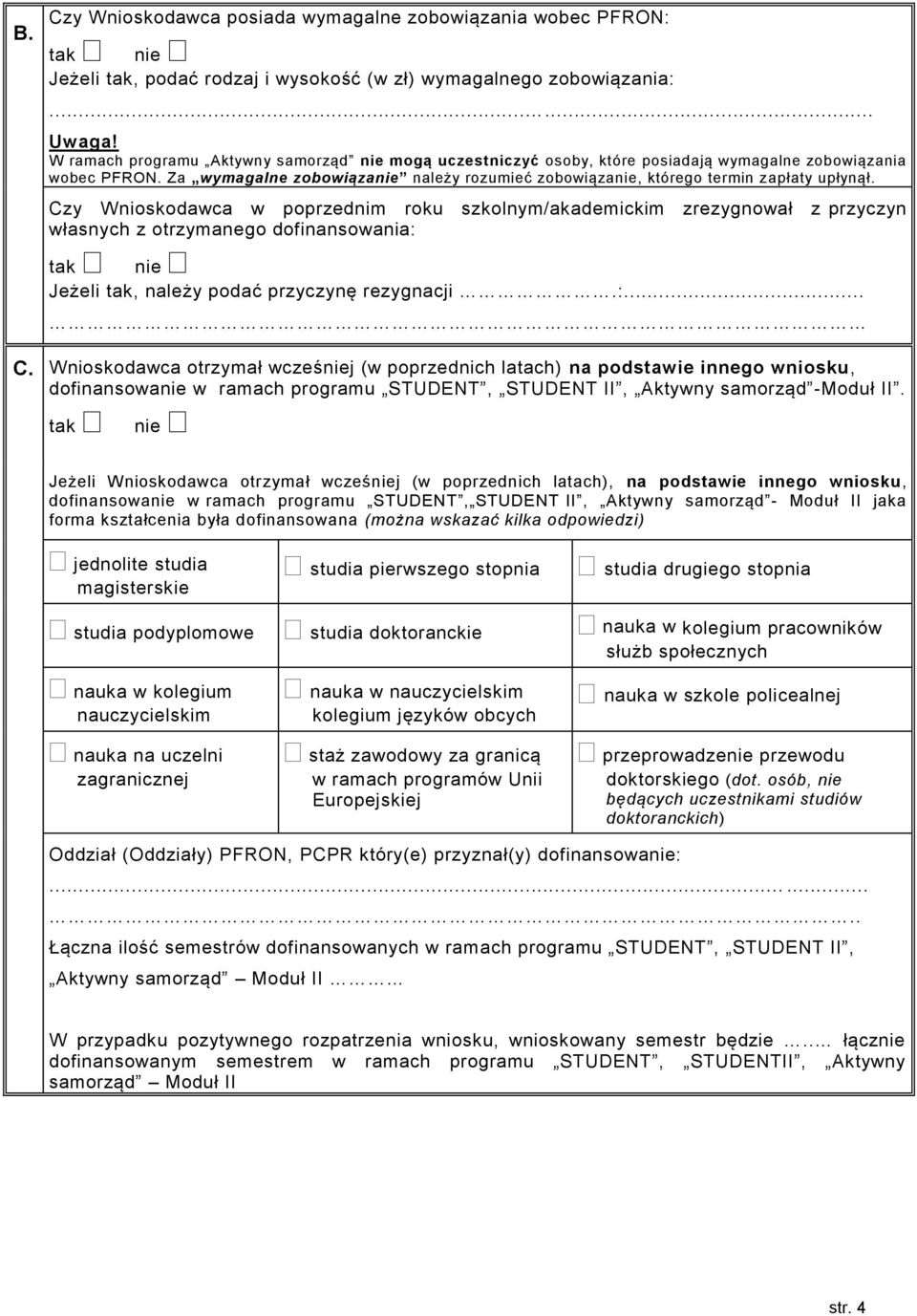 Za wymagalne zobowiązanie należy rozumieć zobowiązanie, którego termin zapłaty upłynął.