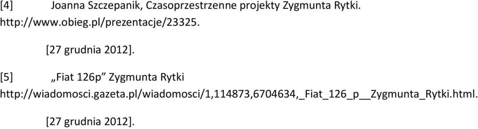 [5] Fiat 126p Zygmunta Rytki http://wiadomosci.gazeta.