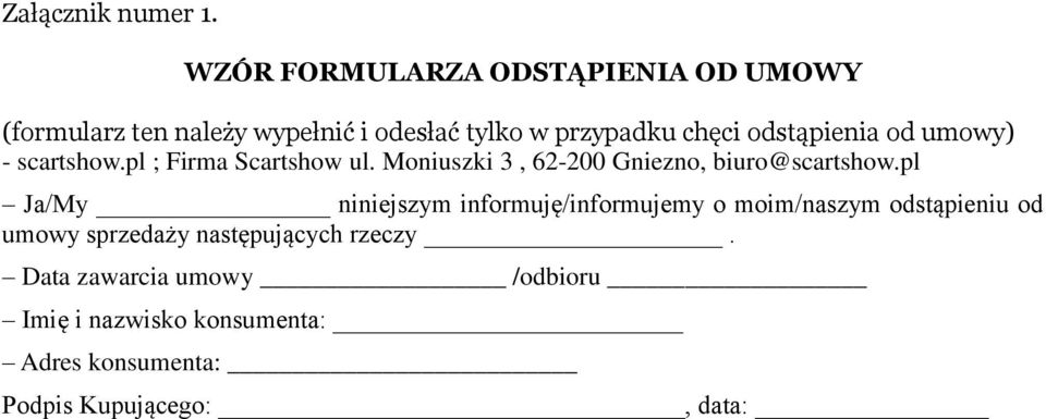 odstąpienia od umowy) - scartshow.pl ; Firma Scartshow ul. Moniuszki 3, 62-200 Gniezno, biuro@scartshow.