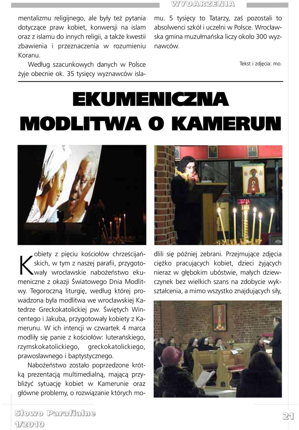 Wroc³awska gmina muzu³mañska liczy oko³o 300 wyznawców. Tekst i zdjêcia: mo.