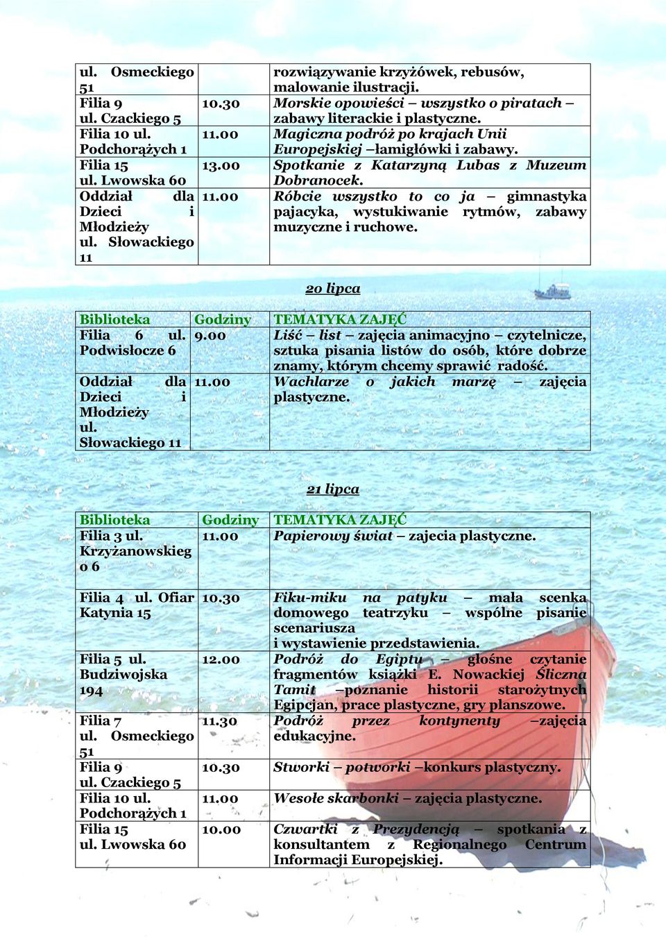 .00 Róbce wszystko to co ja gmnastyka pajacyka, wystukwane rytmów, zabawy muzyczne ruchowe. 2o lpca Fla 6 9.