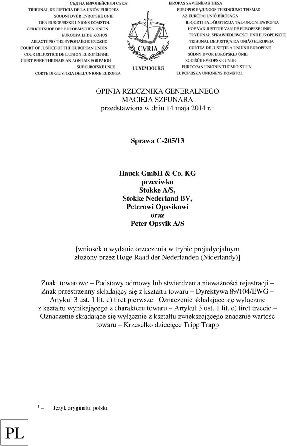 (Niderlandy)] Znaki towarowe Podstawy odmowy lub stwierdzenia nieważności rejestracji Znak przestrzenny składający się z kształtu towaru Dyrektywa 89/104/EWG Artykuł 3 ust. 1 lit.