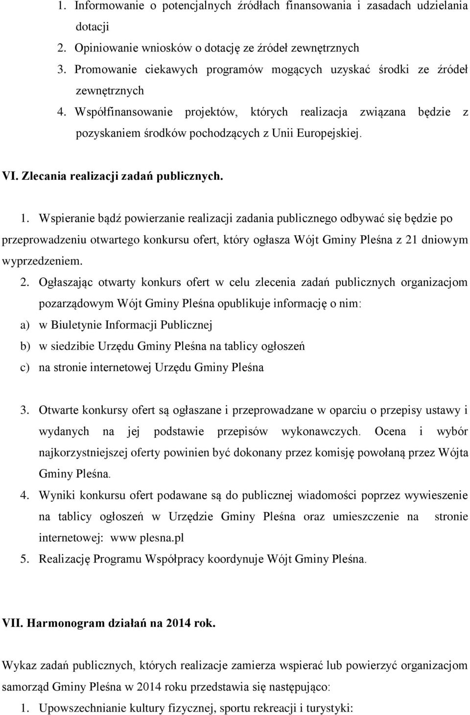 VI. Zlecania realizacji zadań publicznych. 1.