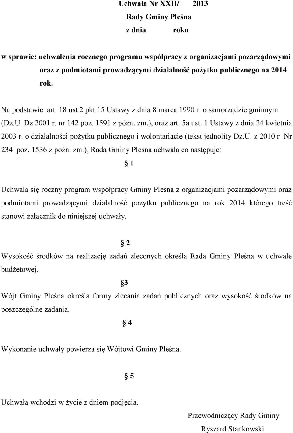 o działalności pożytku publicznego i wolontariacie (tekst jednolity Dz.U. z 2010 r Nr 234 poz. 1536 z późn. zm.