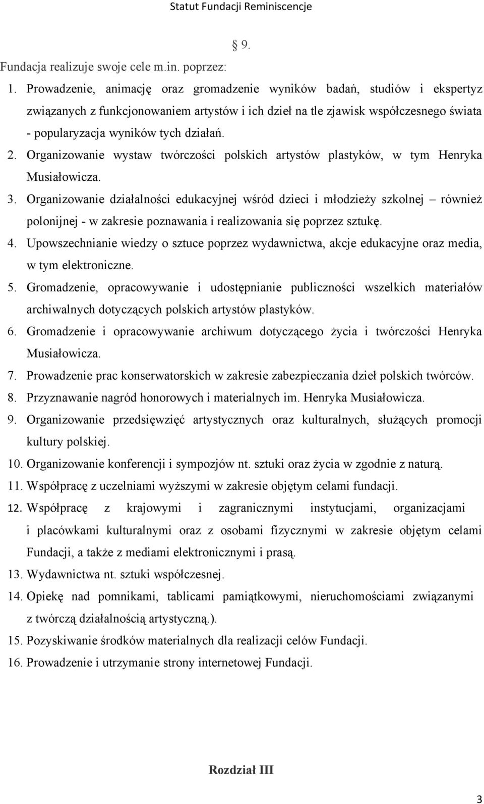 Organizowanie wystaw twórczości polskich artystów plastyków, w tym Henryka Musiałowicza. 3.