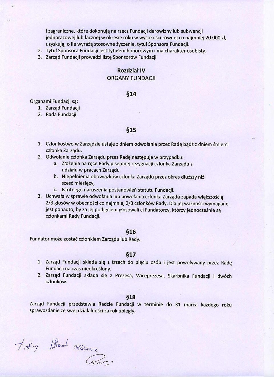Zarzed Fundacji prowadzi liste Sponsor6w Fundacji Rozdzial lv ORGANY FUNDACJI Organami Fundacjisa: 1. Zarzad Fundacji 2. Rada Fundacji 914 51s 1.