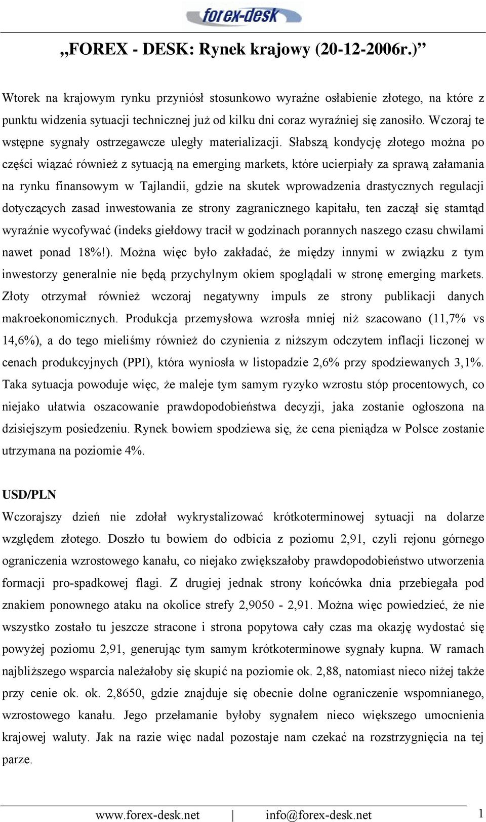 Wczoraj te wstępne sygnały ostrzegawcze uległy materializacji.