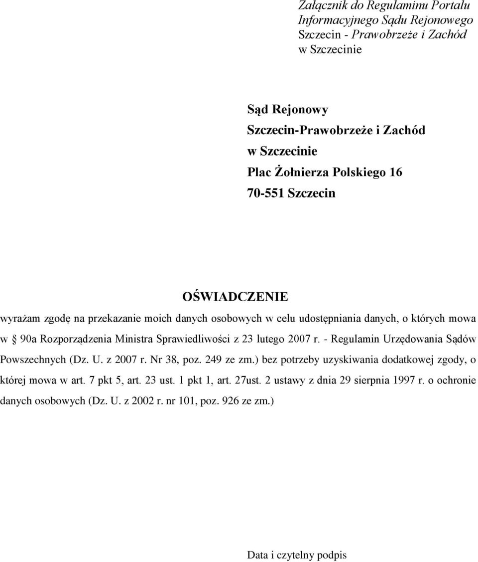 Ministra Sprawiedliwości z 23 lutego 2007 r. - Regulamin Urzędowania Sądów Powszechnych (Dz. U. z 2007 r. Nr 38, poz. 249 ze zm.